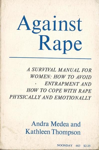 Against rape - A survival manual For women: how to …