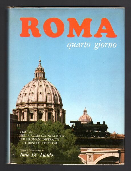 Roma. quarto giorno. Viaggio nella Roma sconosciuta per i romani …