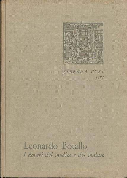 Leonardo Botallo. I doveri del medico e del malato