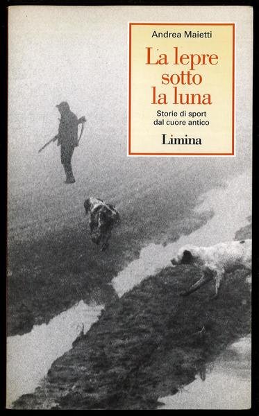 La lepre sotto la luna – Storie di sport dal …