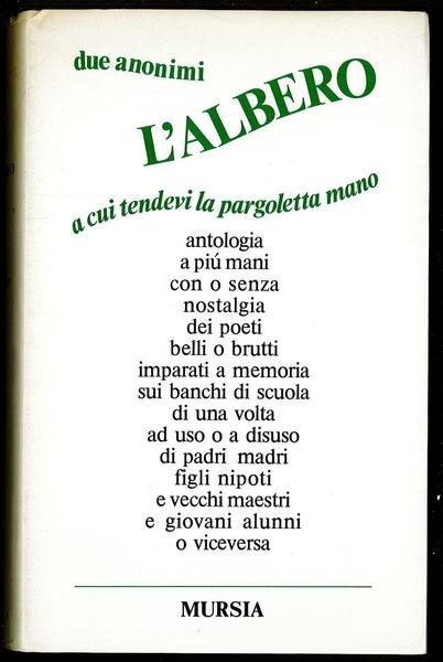 L’albero a cui tenevi la pargoletta mano – Antologia a …