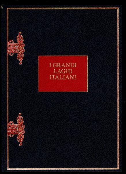 I grandi laghi italiani - Dalla "geografia pittoresca" ai grandi …