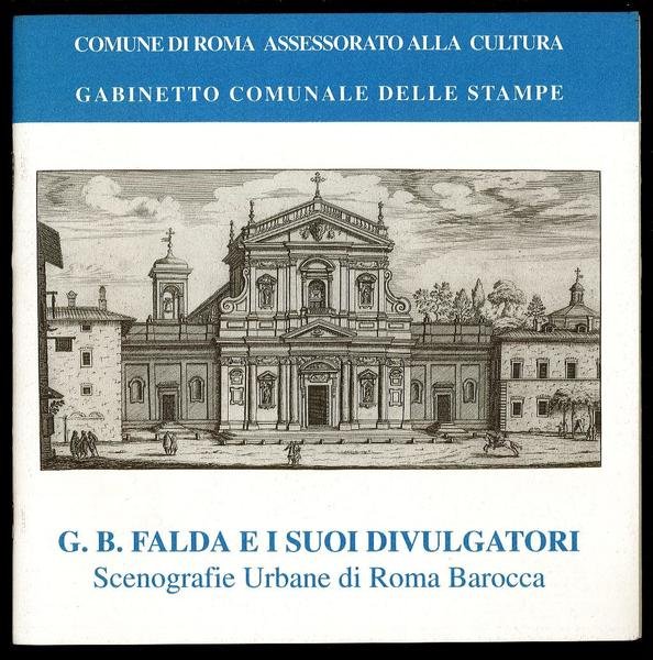G.B. Falda e i suoi divulgatori scenografie urbane di Roma …