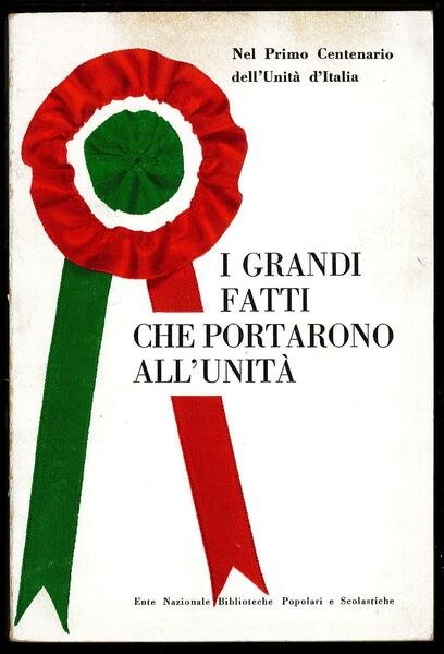 I grandi fatti che portarono all'unità