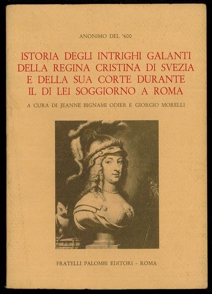 Istoria degli intrighi galnti della regina Cristina di Svezia e …