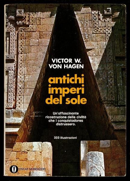 Antichi imperi del sole – Un’affascinante ricostruzione delle civiltà che …