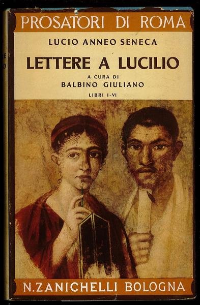 Lettere a Lucilio a cura di Balbino Giuliano – Libri …