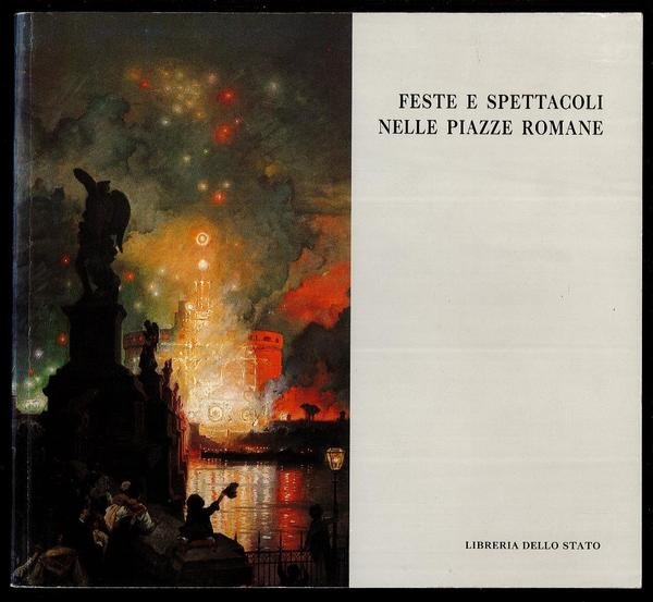 Feste e spettacoli nelle piazze romane: mostra antologica a cura …
