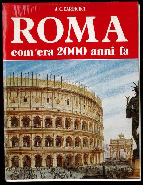 Roma com'era 2000 anni fa