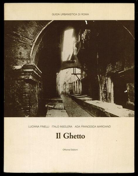 Il ghetto - Guida urbanistica di Roma