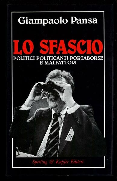 Lo Sfascio - Politici politicanti portaborse e malfattori