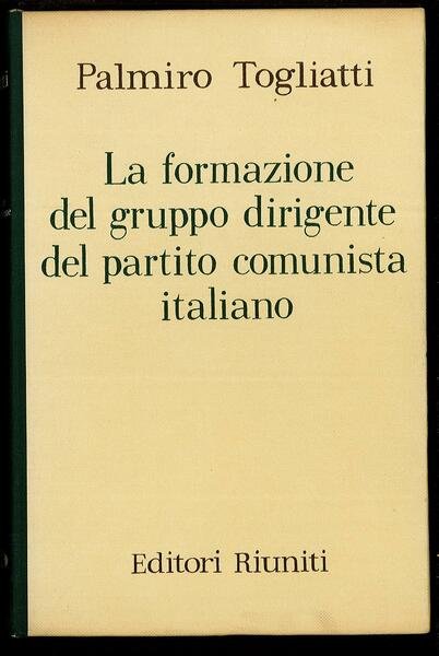 La formazione del gruppo dirigente del Partito Comunista Italiano