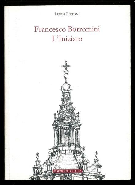 Francesco Borromini L'iniziato
