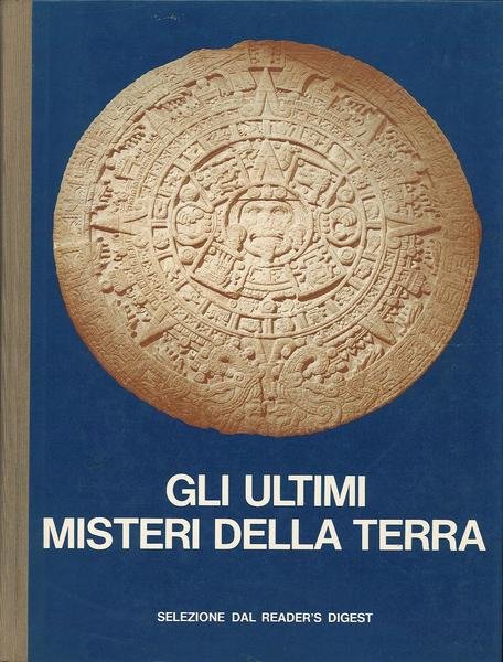 Gli ultimi misteri della terra