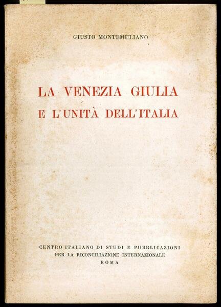 La Venezia Giulia e l’unità dell’Italia
