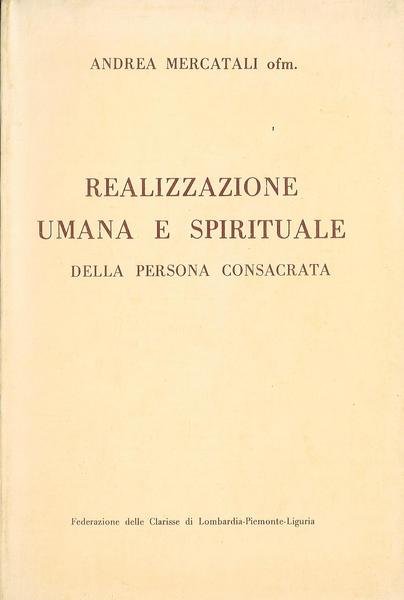 Realizzazione umana e spirituale della persona consacrata