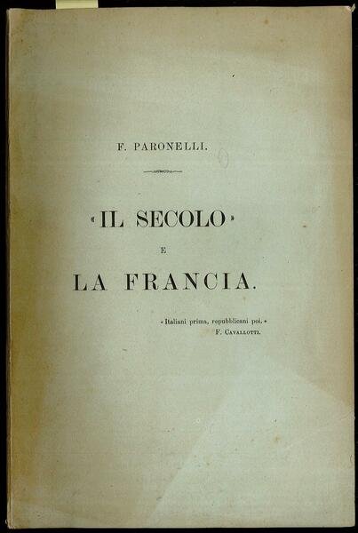 “Il secolo” e la Francia - italiani prima repubblicani poi.