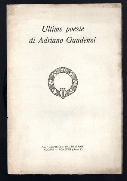 Ultime poesie di Adriano Gaudenzi - Canti risorti