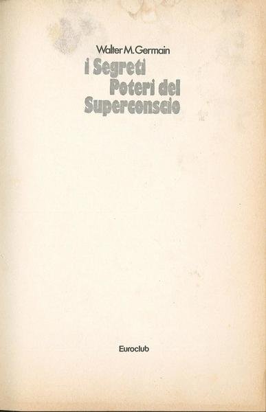 I segreti poteri del superconscio