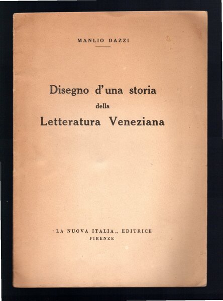 Disegno d'una storia della Letteratura Veneziana