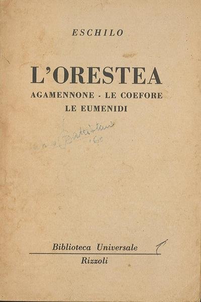 L'Orestea - Agamennone - Le Coefore - Le Eumenidi