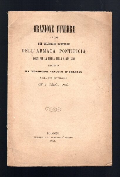 Orazione funebre all'ode dei volantari cattolici dell'armata Pontificia