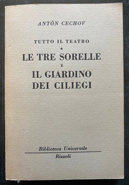 Tutto il teatro - Le tre sorelle - Il giardino …