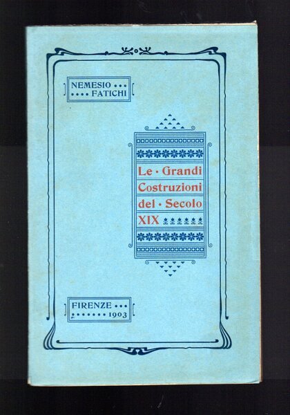 Le grandi costruzioni del secolo XIX