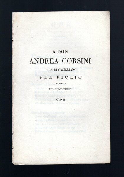 A Don Andrea Corsini Duca di Casigliano pel figlio natogli …