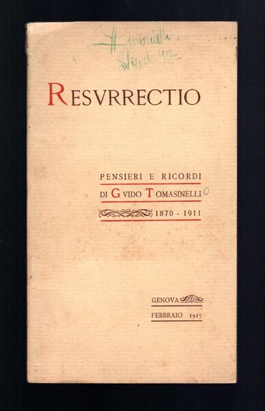 Resurrectio. Pensieri e ricordi di Guido Tomasinelli 1870-1911