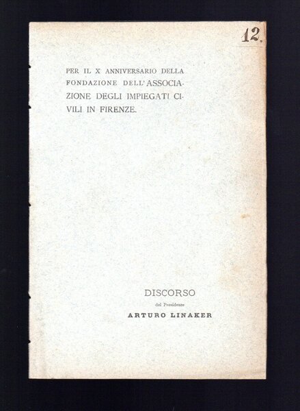 Per il X anniversario della fondazione dell'associazione degli impiegati civili …