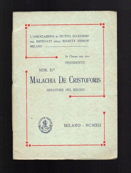 In onore del suo Presidente Nob. Dr. Malachia De Cristoforis …