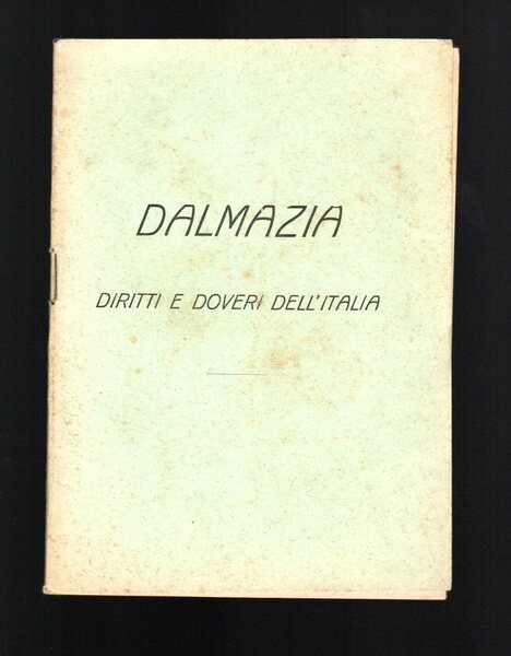 Dalmazia diritti e doveri dell'Italia