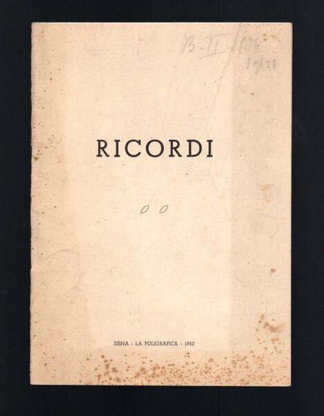 Ricordi raccolti dal Dr. Luigi Dcremin, Siena 1952