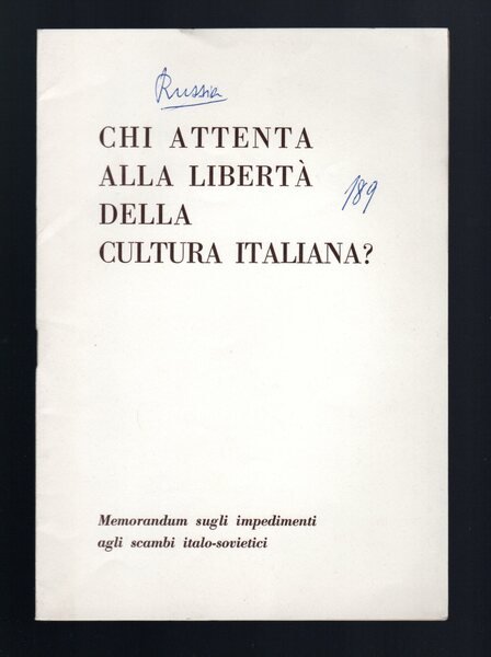 Chi attenta alla libertà della cultura italiana?