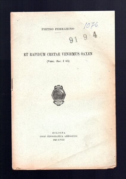 Et rapidum cretae veniemus oaxen (Verg. Buc. I 65)