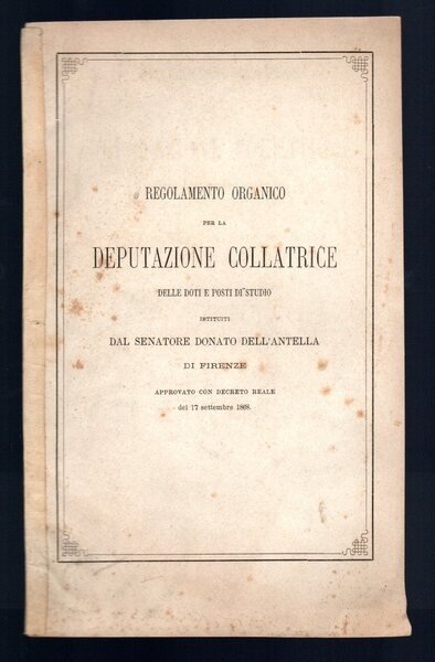 Regolamento organico per la Deputazione Collatrice delle doti e posti …