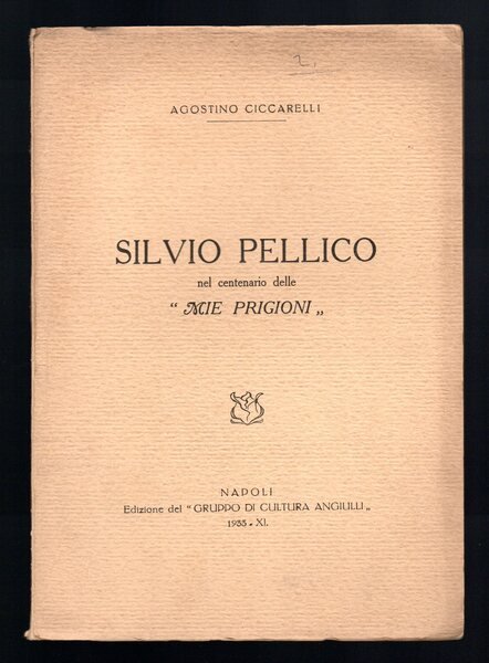 Silvio Pellico nel Centenario delle "Mie prigioni"