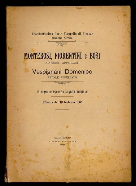 Monterosi, Fiorentini e Bosi convenuti appellanti Vespignani Domenico attore appellato