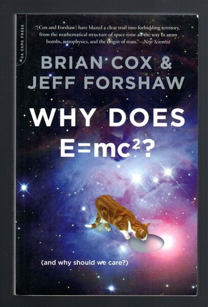 Why does E=mc2? (and why should we care?)