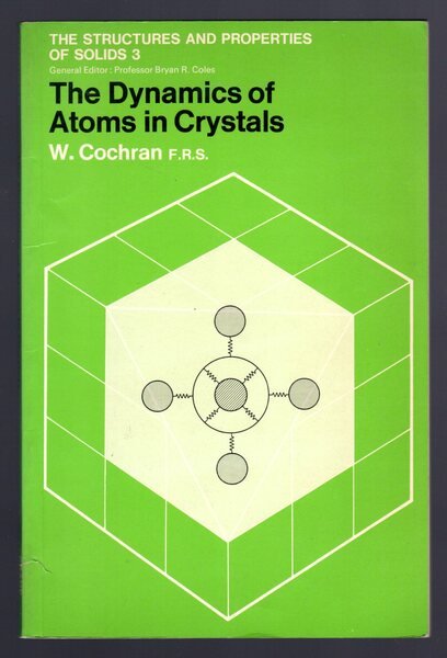 The Dynamics of Atoms in Crystals