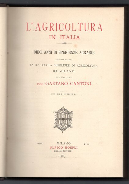 L'agricoltura in Italia. Dieci anni di sperienze agrarie eseguite presso …