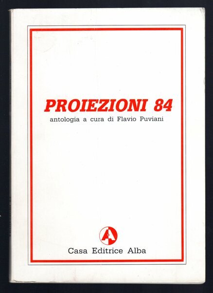 Proiezioni 84. Antologia a cura di Flavio Puviani