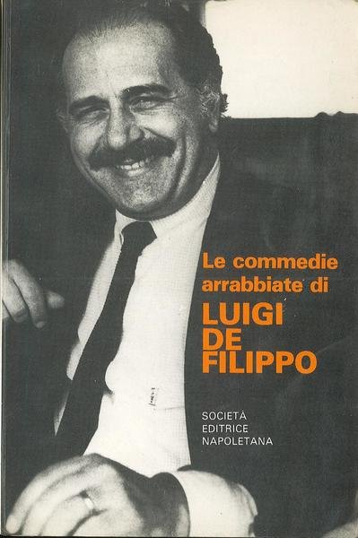 Le commedie arrabbiate di Luigi de Filippo