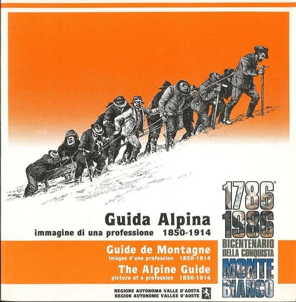 Guida Alpina immagini di una professione 1850-1914