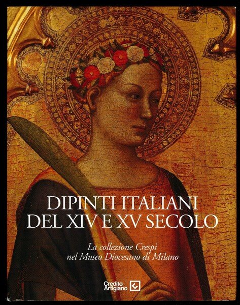 Dipinti italiani del XIV e XV secolo. La collezione Crespi …