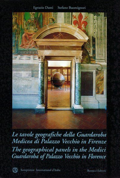 LE TAVOLE GEOGRAFICHE DELLA GUARDAROBA MEDICEA DI PALAZZO VECCHIO IN …