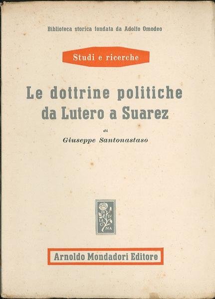 Le dottrine politiche da Lutero a Suarez