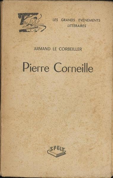Pierre Corneille intime