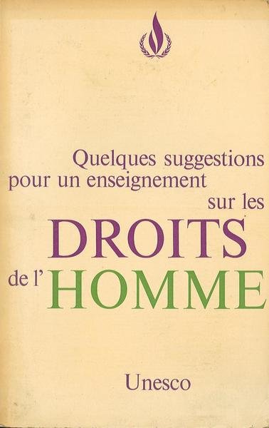 Quelques suggestions pour un enseignemente sur les droits de l'homme